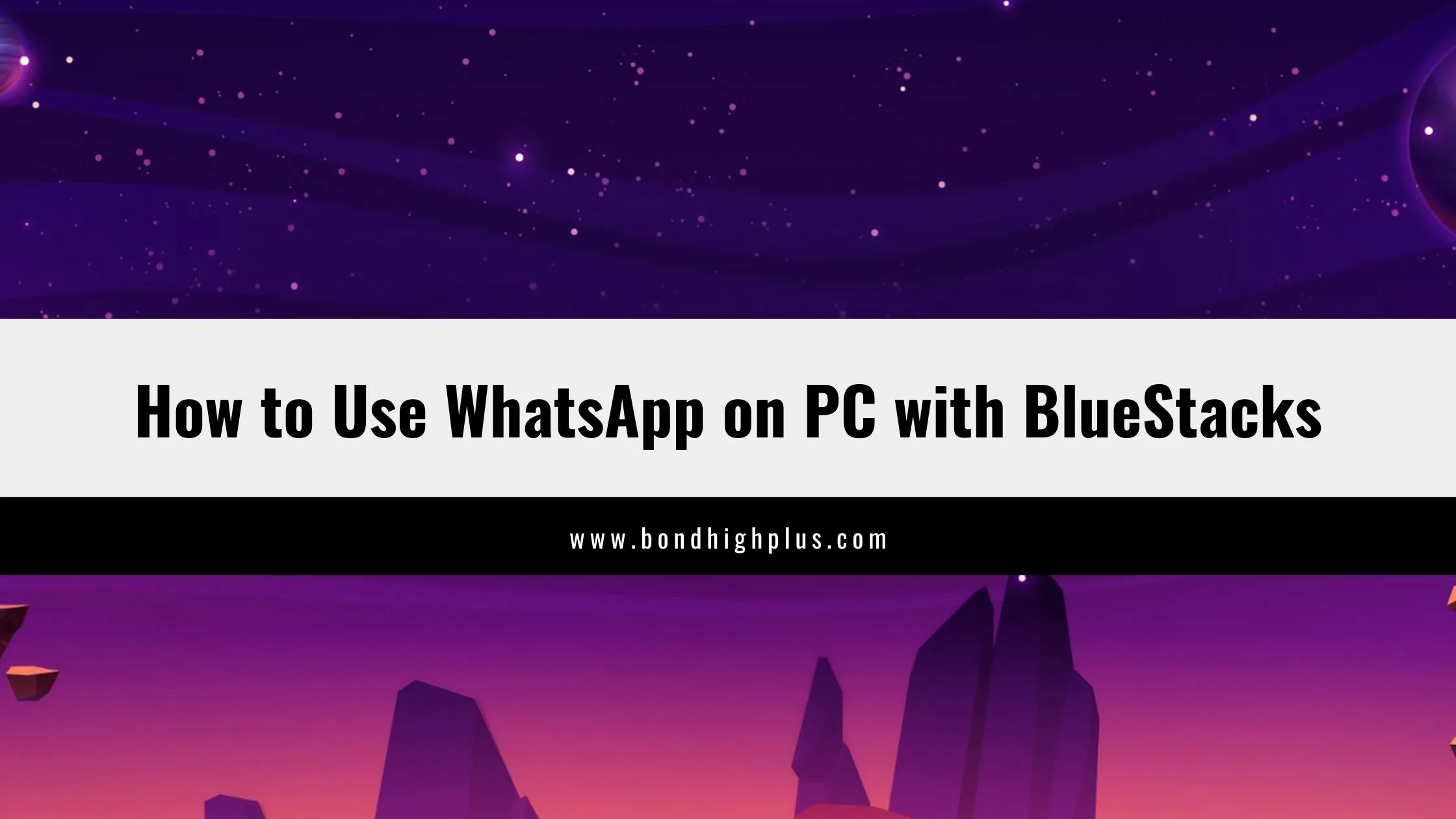How to Use WhatsApp on PC with BlueStacks (2025 Guide)
